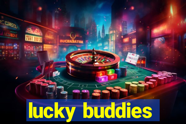 lucky buddies