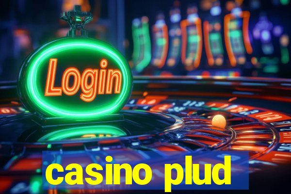 casino plud