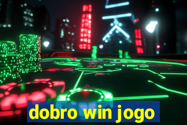 dobro win jogo