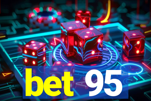 bet 95