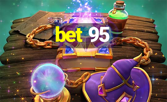 bet 95