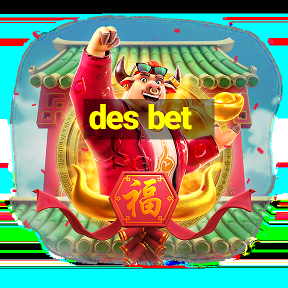 des bet