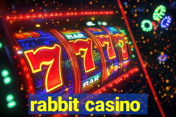 rabbit casino