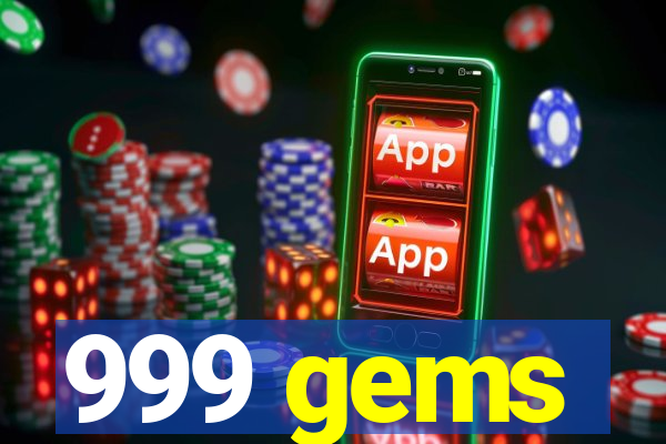 999 gems