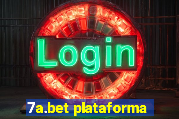 7a.bet plataforma