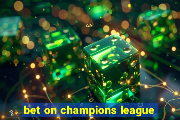 bet on champions league