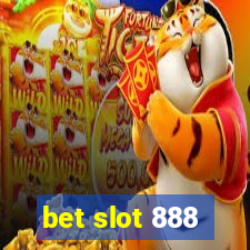 bet slot 888