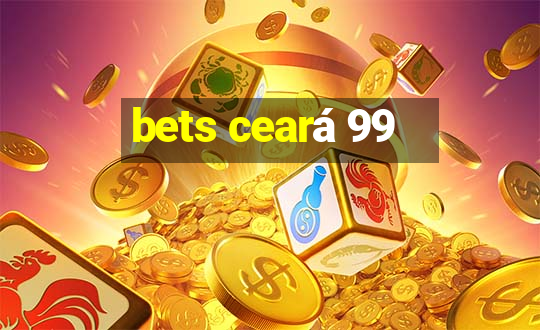 bets ceará 99