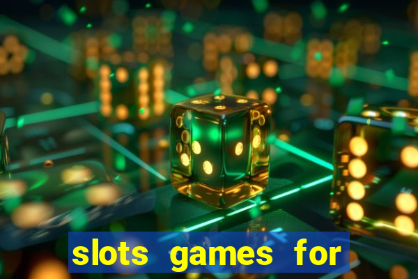 slots games for real money