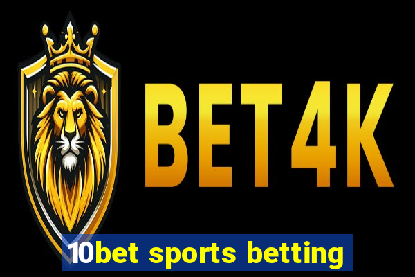 10bet sports betting