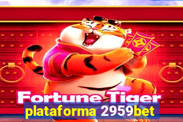 plataforma 2959bet