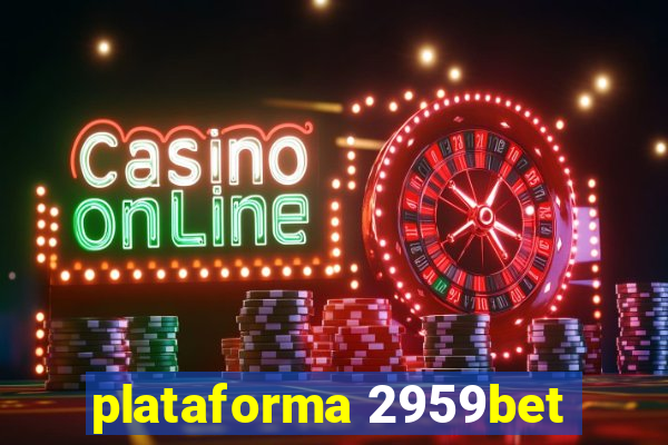 plataforma 2959bet