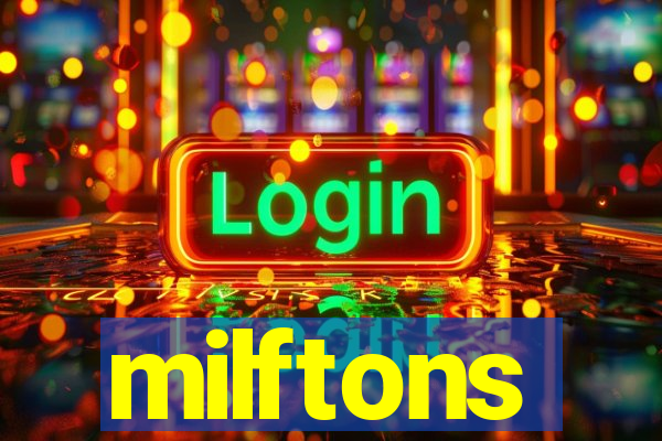 milftons