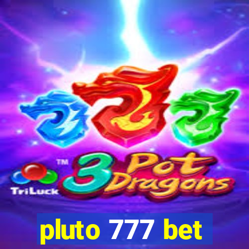 pluto 777 bet