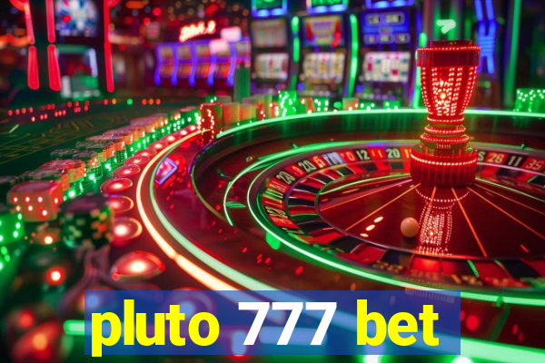 pluto 777 bet