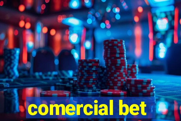 comercial bet