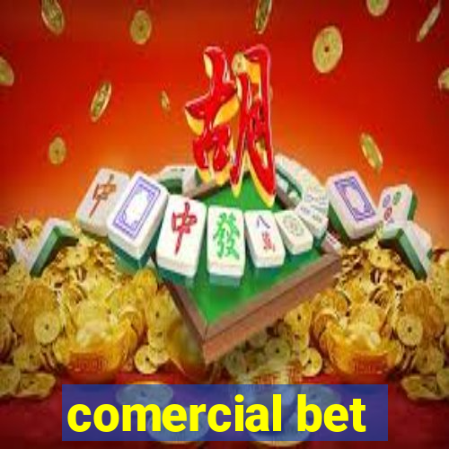 comercial bet