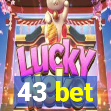 43 bet