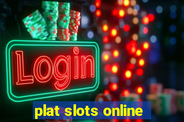 plat slots online