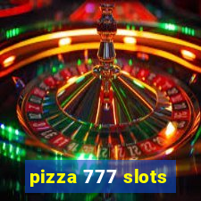 pizza 777 slots