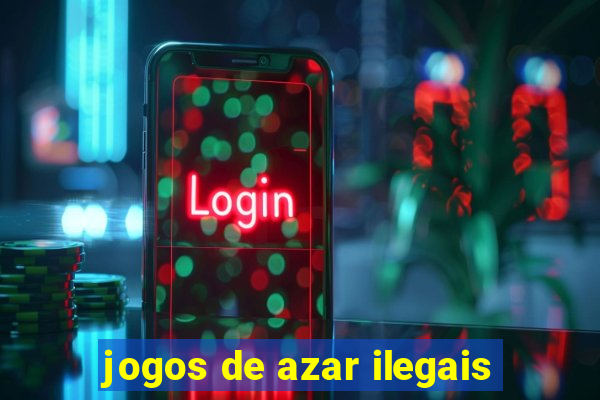 jogos de azar ilegais