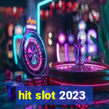 hit slot 2023