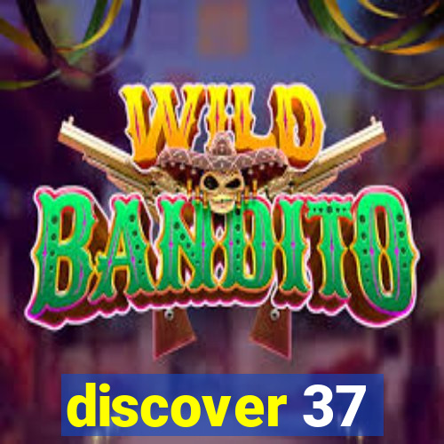 discover 37