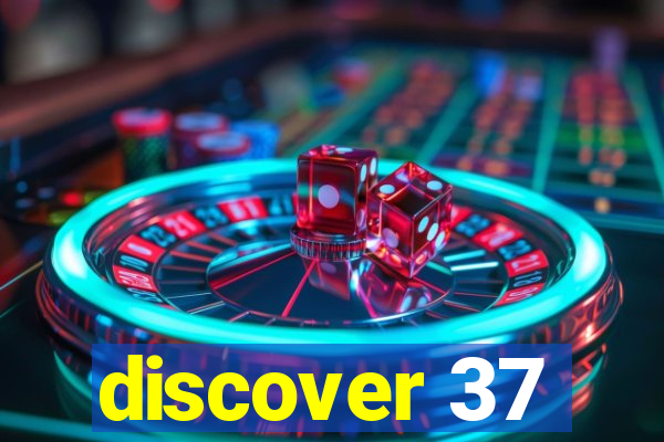 discover 37