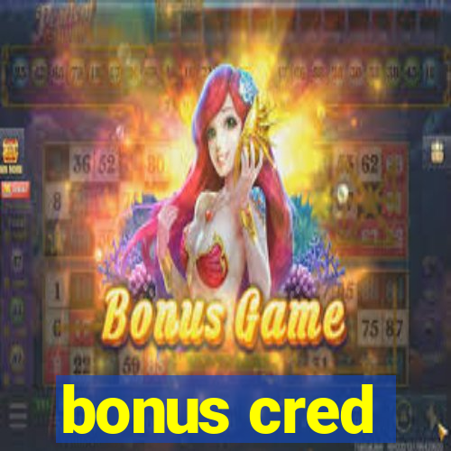 bonus cred