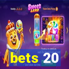 bets 20