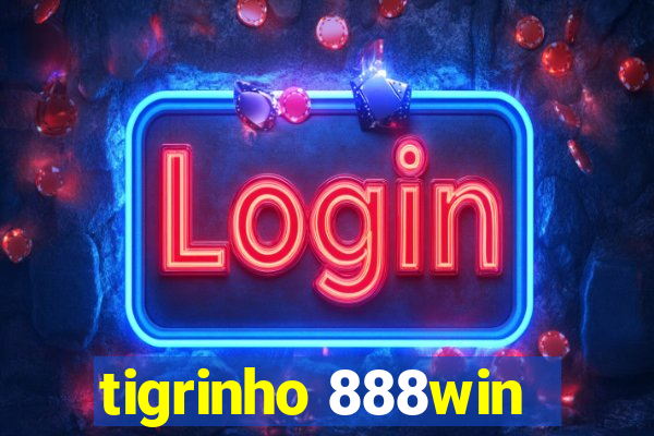 tigrinho 888win