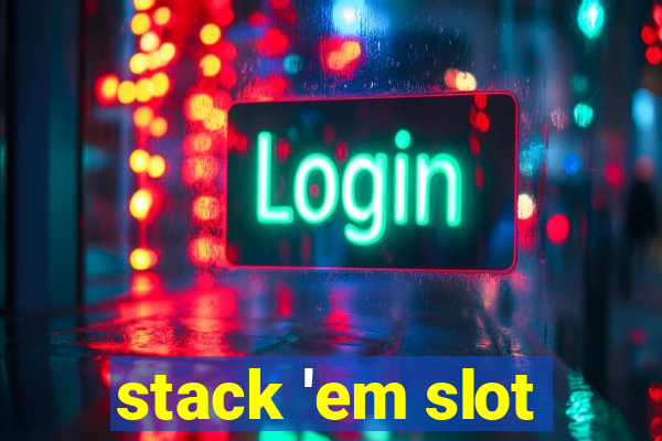 stack 'em slot