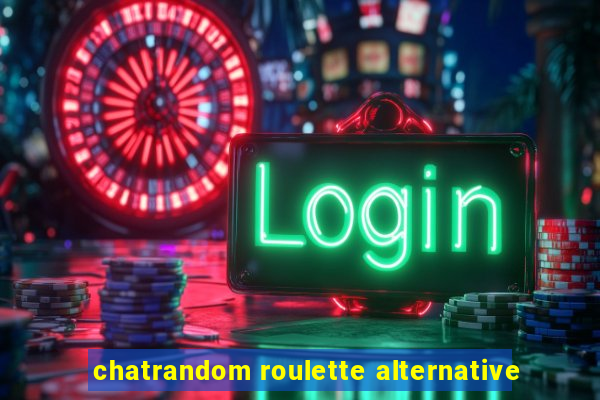 chatrandom roulette alternative