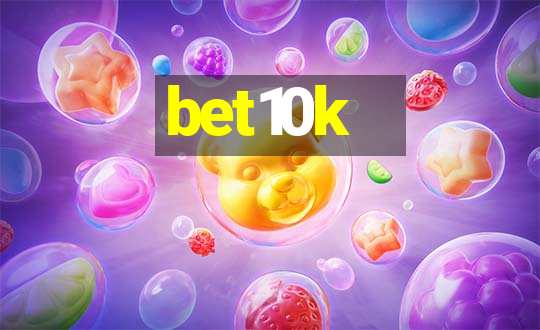 bet10k