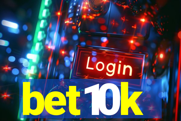 bet10k