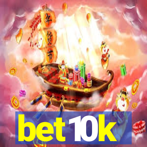 bet10k