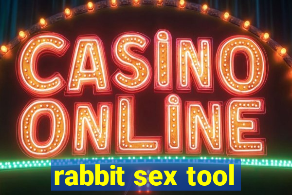 rabbit sex tool