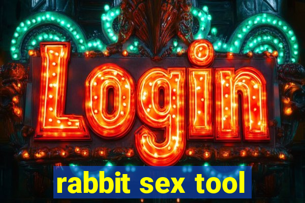 rabbit sex tool