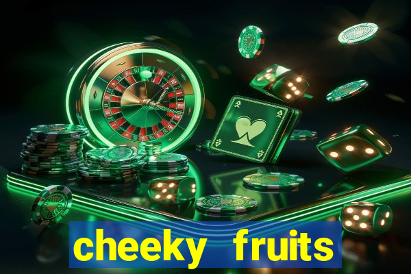 cheeky fruits deluxe slot online