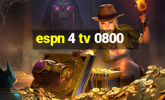 espn 4 tv 0800