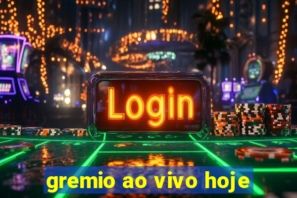 gremio ao vivo hoje