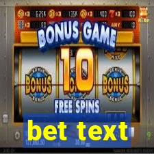 bet text