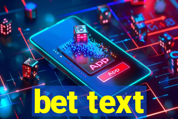 bet text