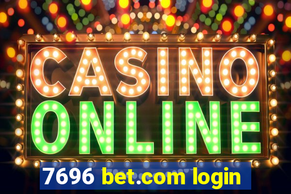 7696 bet.com login