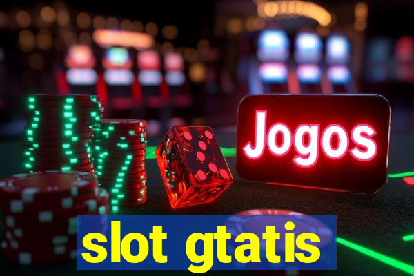 slot gtatis