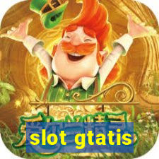 slot gtatis