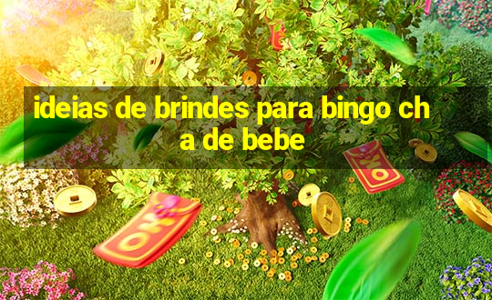 ideias de brindes para bingo cha de bebe