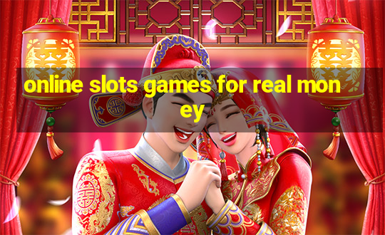 online slots games for real money