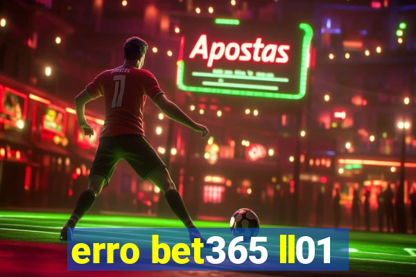 erro bet365 ll01