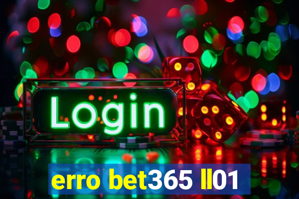 erro bet365 ll01